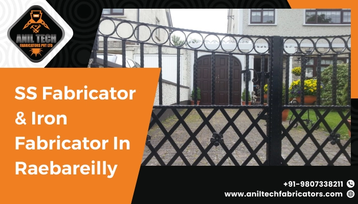 ss fabricator and iron fabricator in raebareli