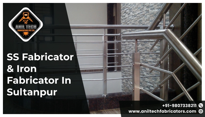 ss fabricator and iron fabricator in sultanpur