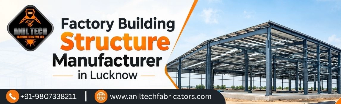 Factory Building Structure Manufacturer in Lucknow